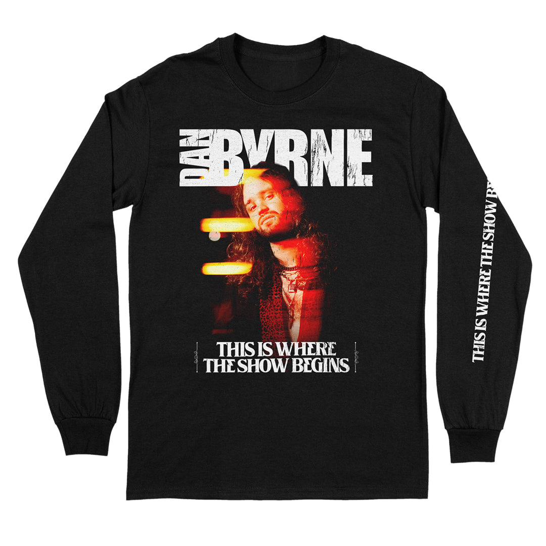 Dan Byrne - This Is Where The Show Begins - Longsleeve