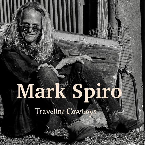 MARK SPIRO - Traveling Cowboys - CD