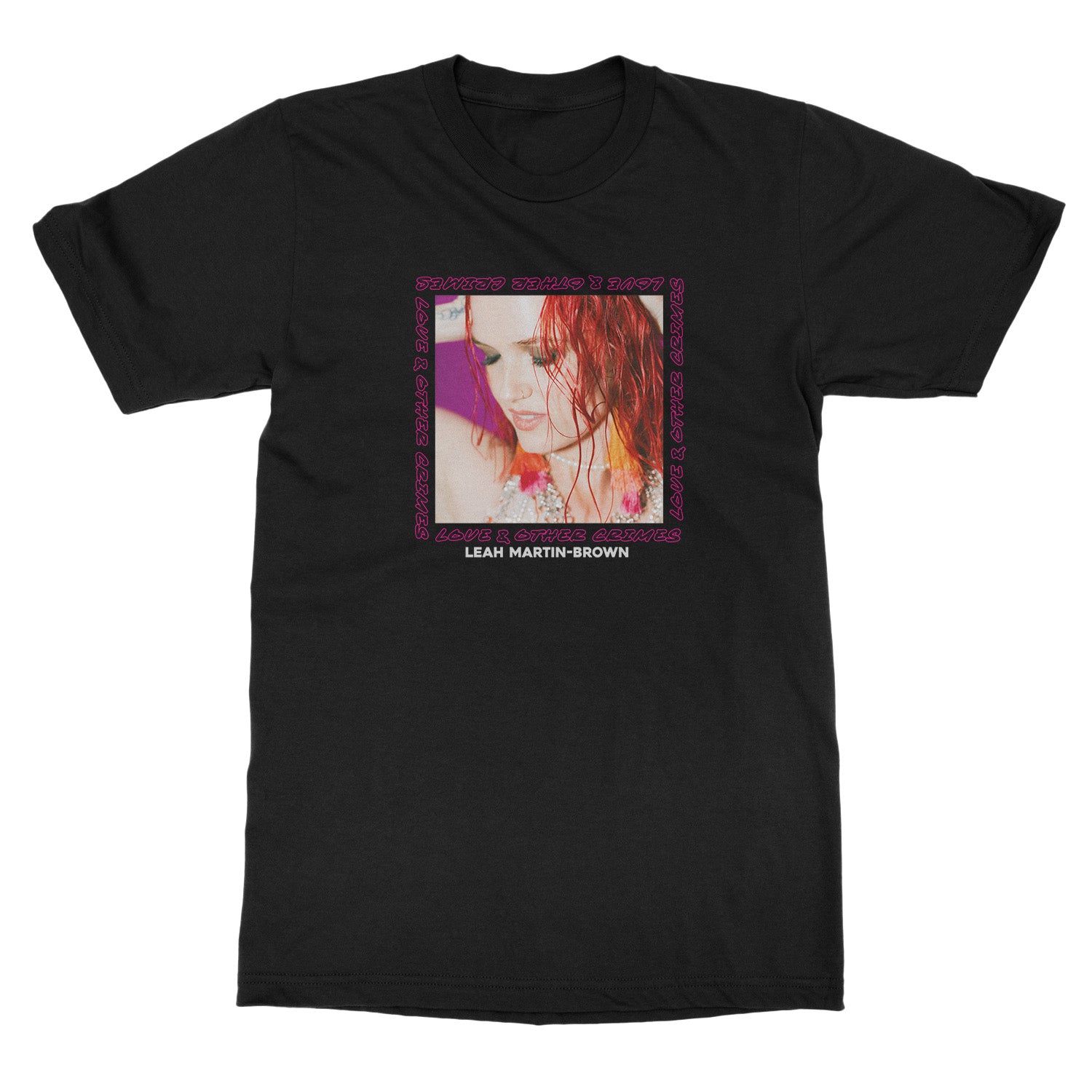 Leah Martin-Brown - Love & Other Crimes - T-Shirt