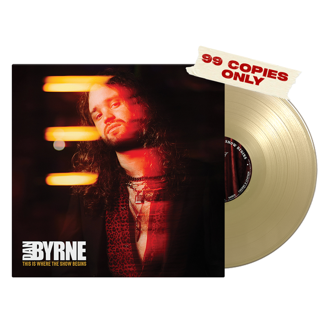 Dan Byrne - This Is Where The Show Begins - Gold Vinyl - 99 only