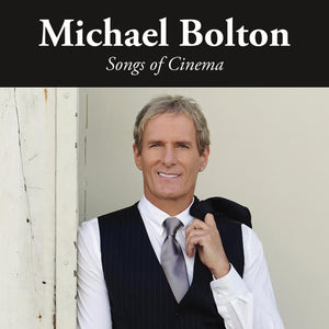 MICHAEL BOLTON - Songs Of Cinema - CD