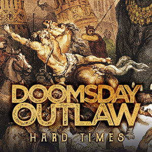 DOOMSDAY OUTLAW - Hard Times - CD