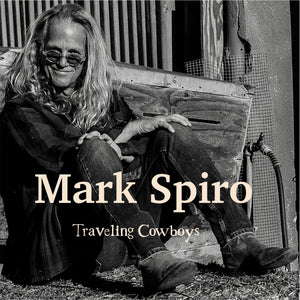 MARK SPIRO - Traveling Cowboys - CD
