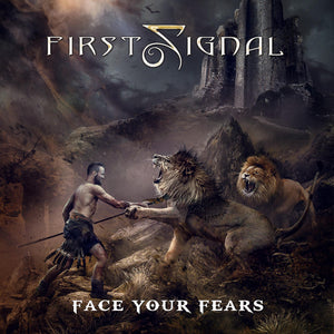 FIRST SIGNAL - Face Your Fears - CD