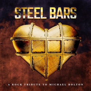 STEEL BARS - A Rock Tribute To Michael Bolton - CD