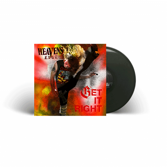 HEAVENS EDGE - Get It Right - Limited Edition Black LP