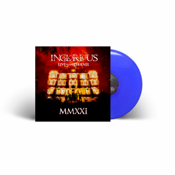 INGLORIOUS - MMXXI Live At The Phoenix - Blue LP